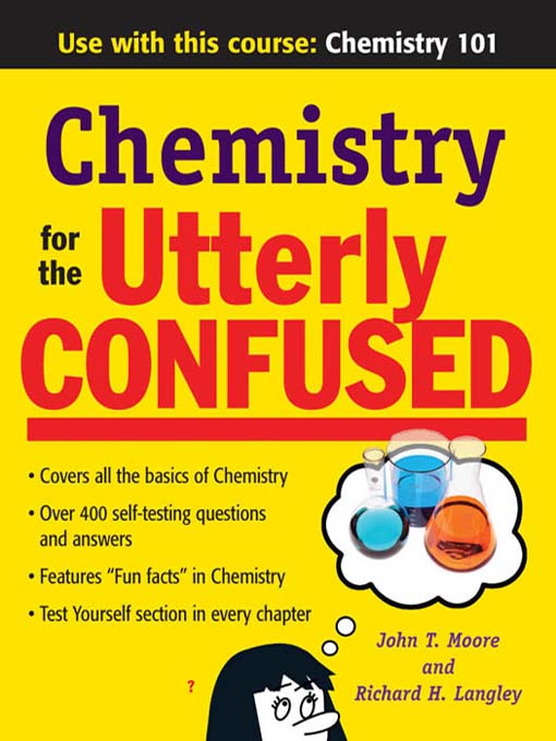 Title details for Chemistry for the Utterly Confused by John T. Moore - Available